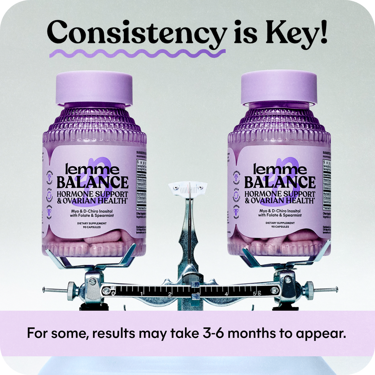 Two bottles of lemme Balance hormone support on a scale with text about consistency and results.